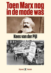 Toen Marx nog in de mode was - Kees van der Pijl