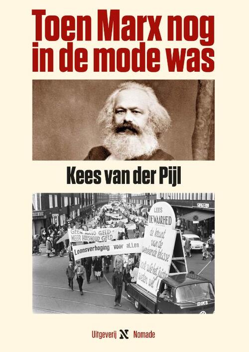 Toen Marx nog in de mode was - Kees van der Pijl